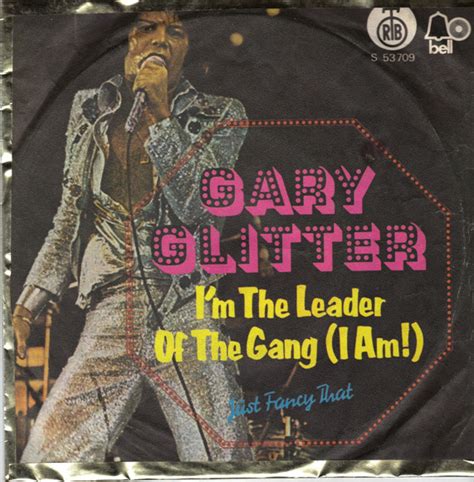i'm the leader of the gang i am gary glitter